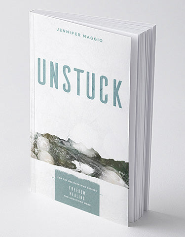 Unstuck: For the Believer Who Desires Freedom, Healing, and Something More